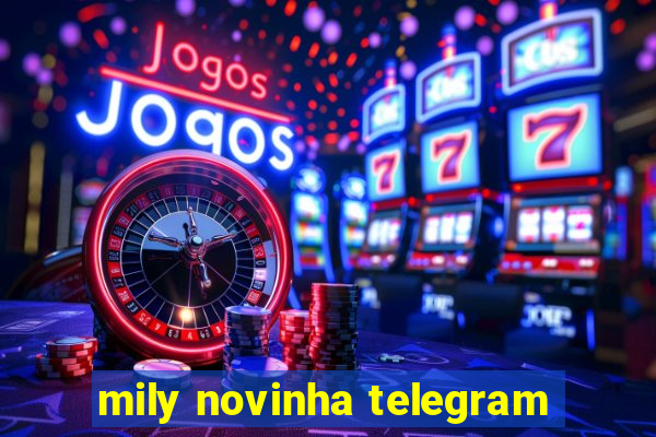 mily novinha telegram