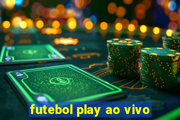 futebol play ao vivo