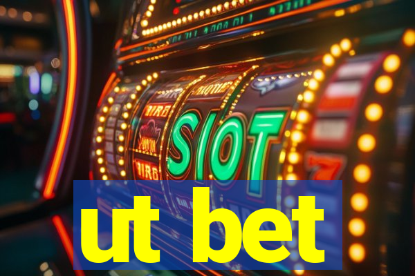 ut bet