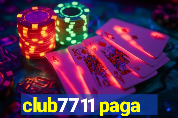 club7711 paga