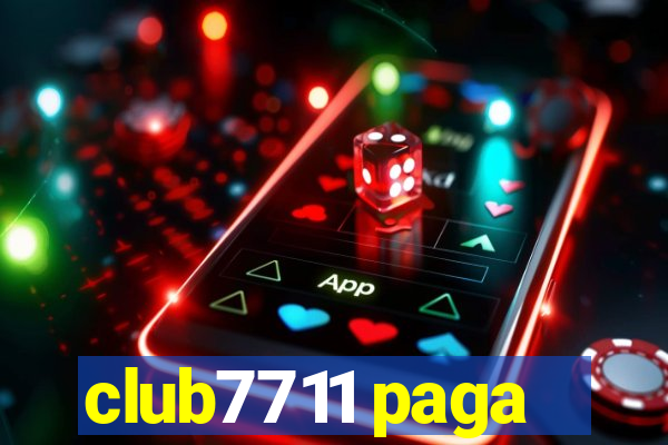 club7711 paga