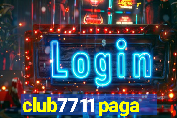 club7711 paga