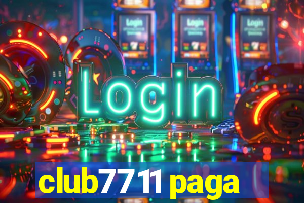 club7711 paga