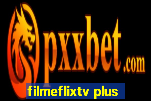 filmeflixtv plus