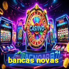 bancas novas