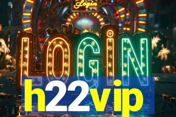 h22vip