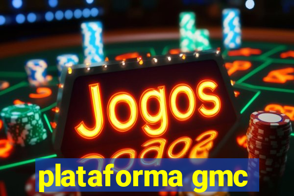 plataforma gmc