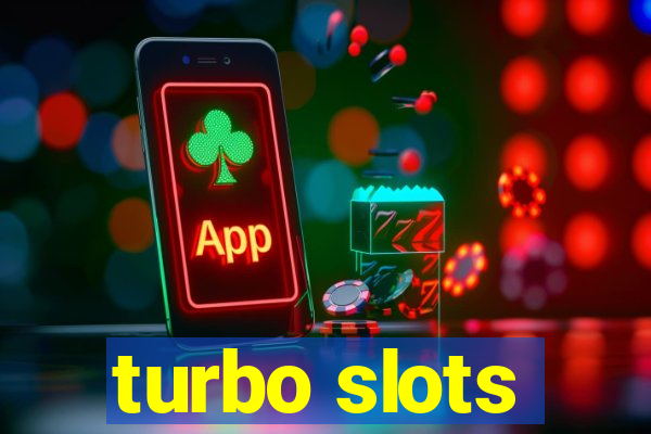 turbo slots