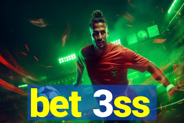 bet 3ss