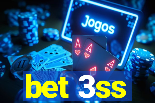 bet 3ss