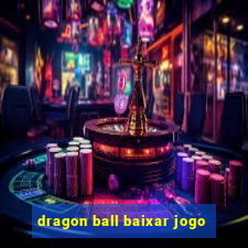 dragon ball baixar jogo