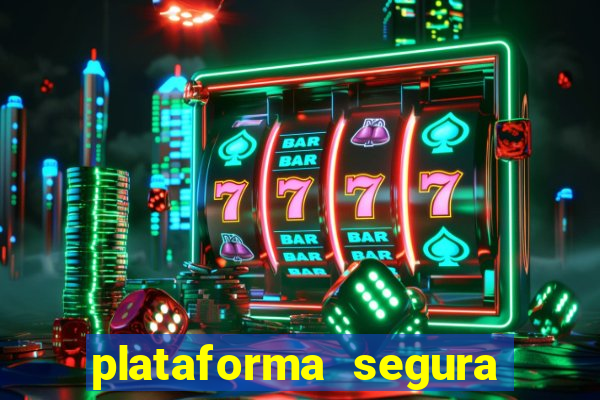 plataforma segura para ganhar dinheiro