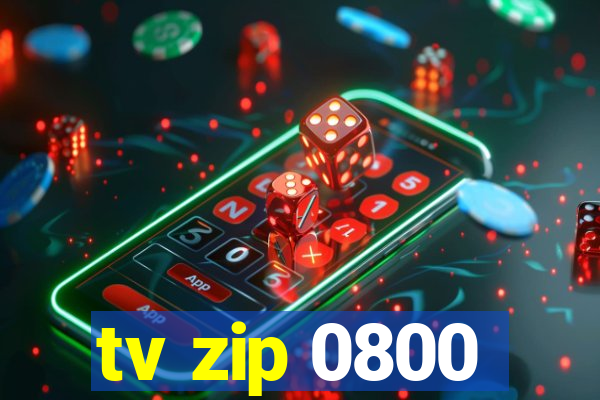 tv zip 0800