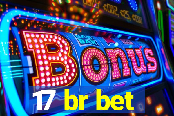 17 br bet