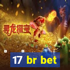 17 br bet