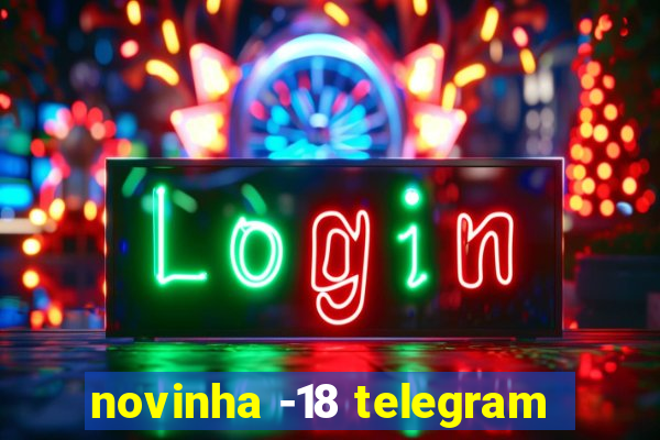 novinha -18 telegram