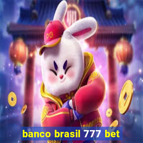 banco brasil 777 bet