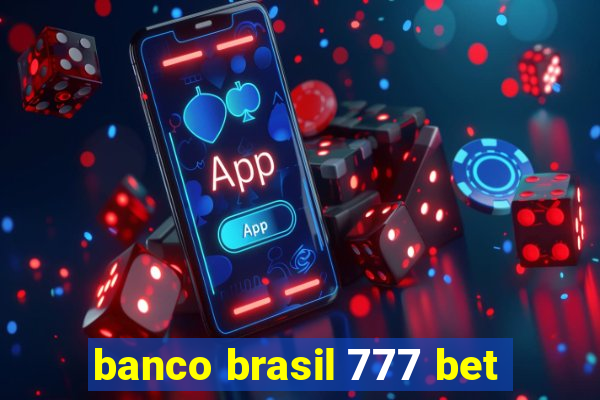 banco brasil 777 bet