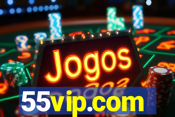 55vip.com