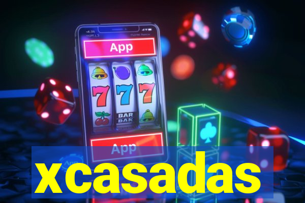 xcasadas