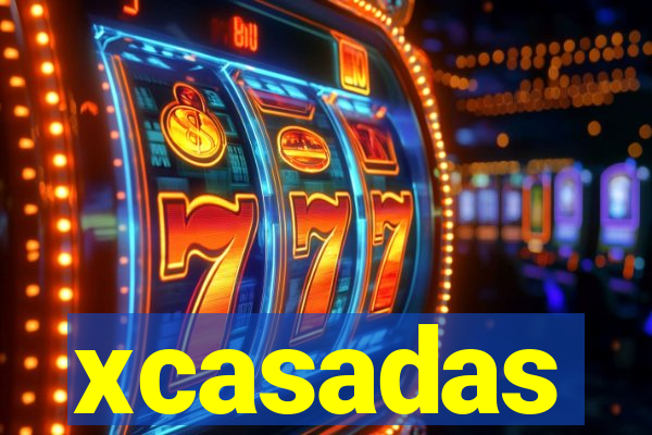 xcasadas