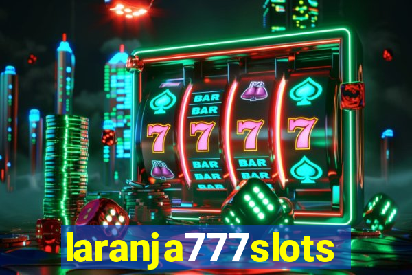 laranja777slots.com