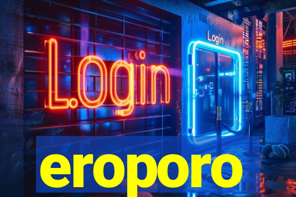 eroporo