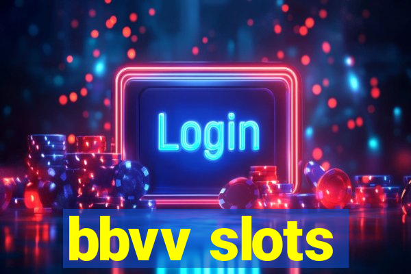 bbvv slots