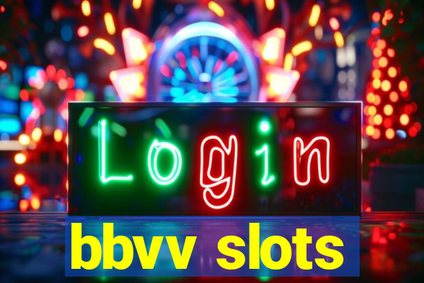 bbvv slots