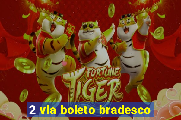 2 via boleto bradesco