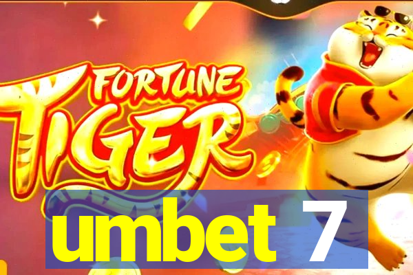 umbet 7