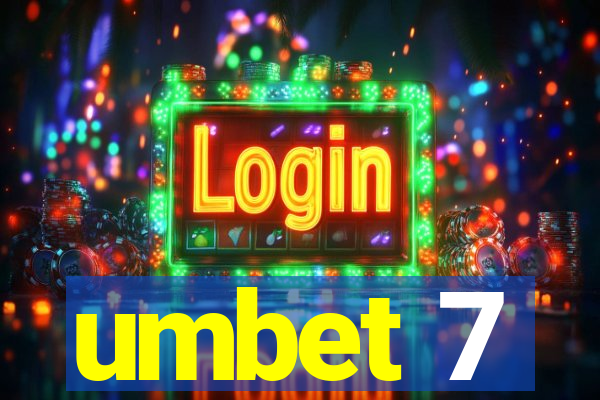 umbet 7