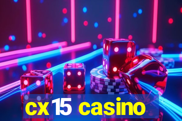 cx15 casino