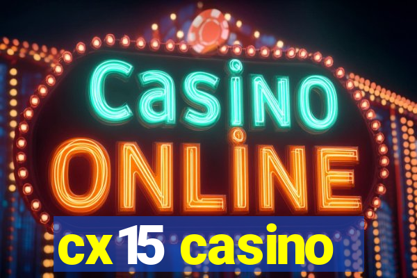 cx15 casino