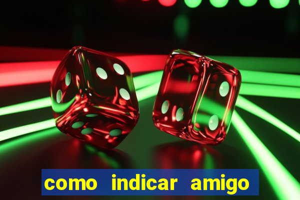 como indicar amigo no sportingbet