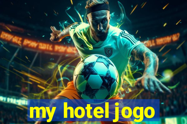 my hotel jogo