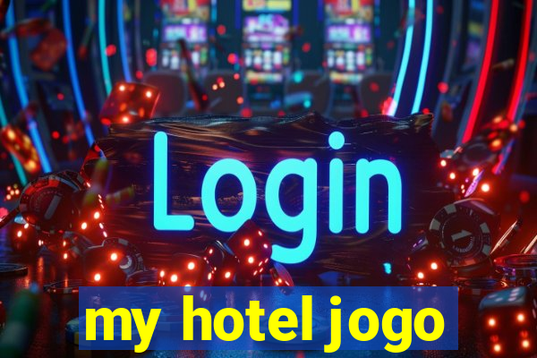 my hotel jogo