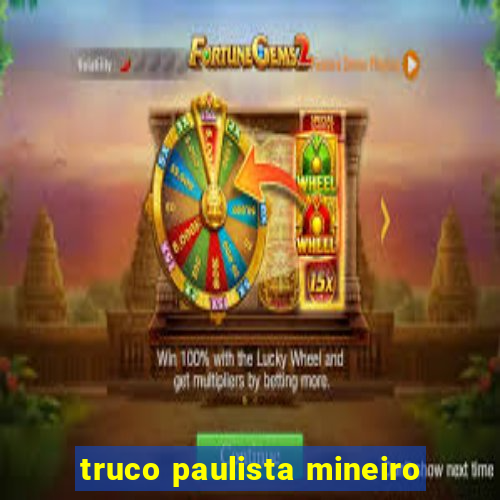 truco paulista mineiro