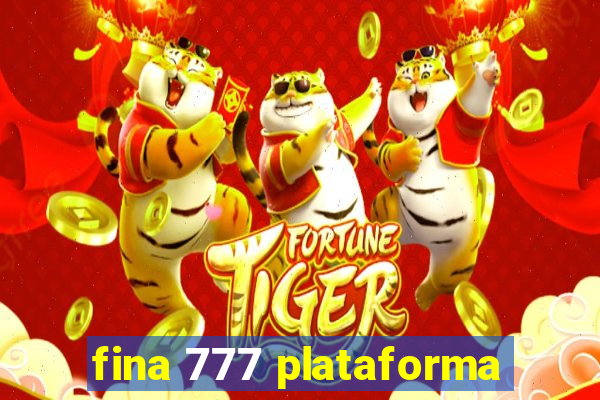 fina 777 plataforma