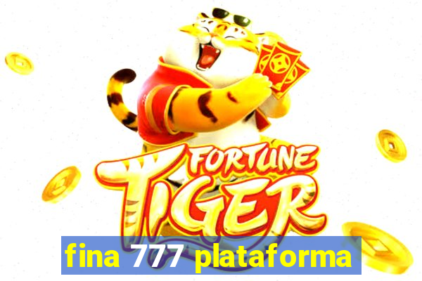 fina 777 plataforma