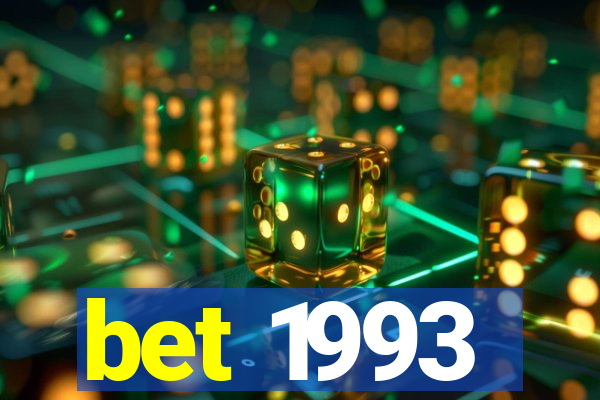 bet 1993