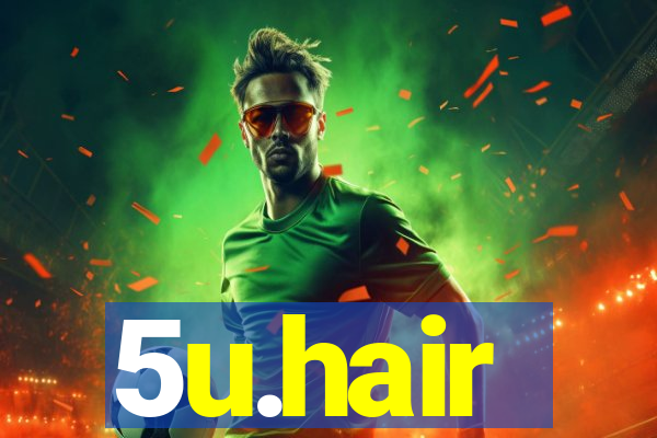 5u.hair