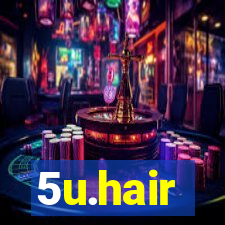 5u.hair