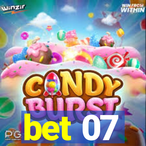 bet 07