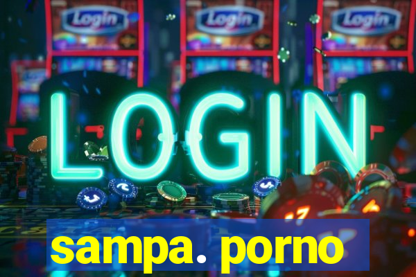 sampa. porno