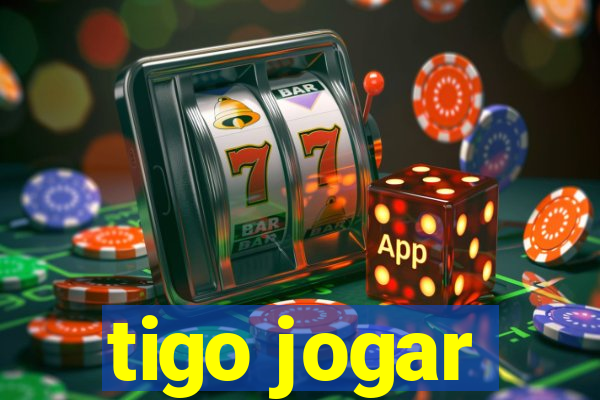 tigo jogar