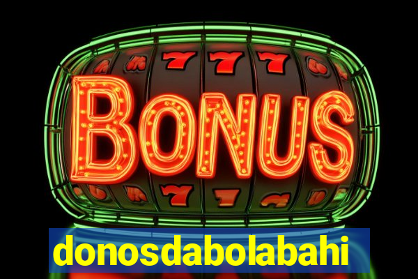 donosdabolabahia