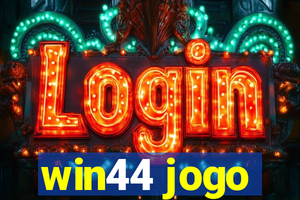 win44 jogo