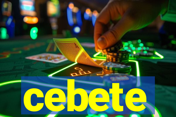 cebete