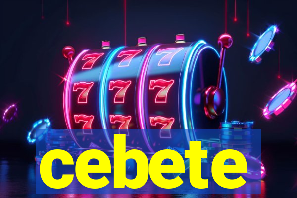 cebete